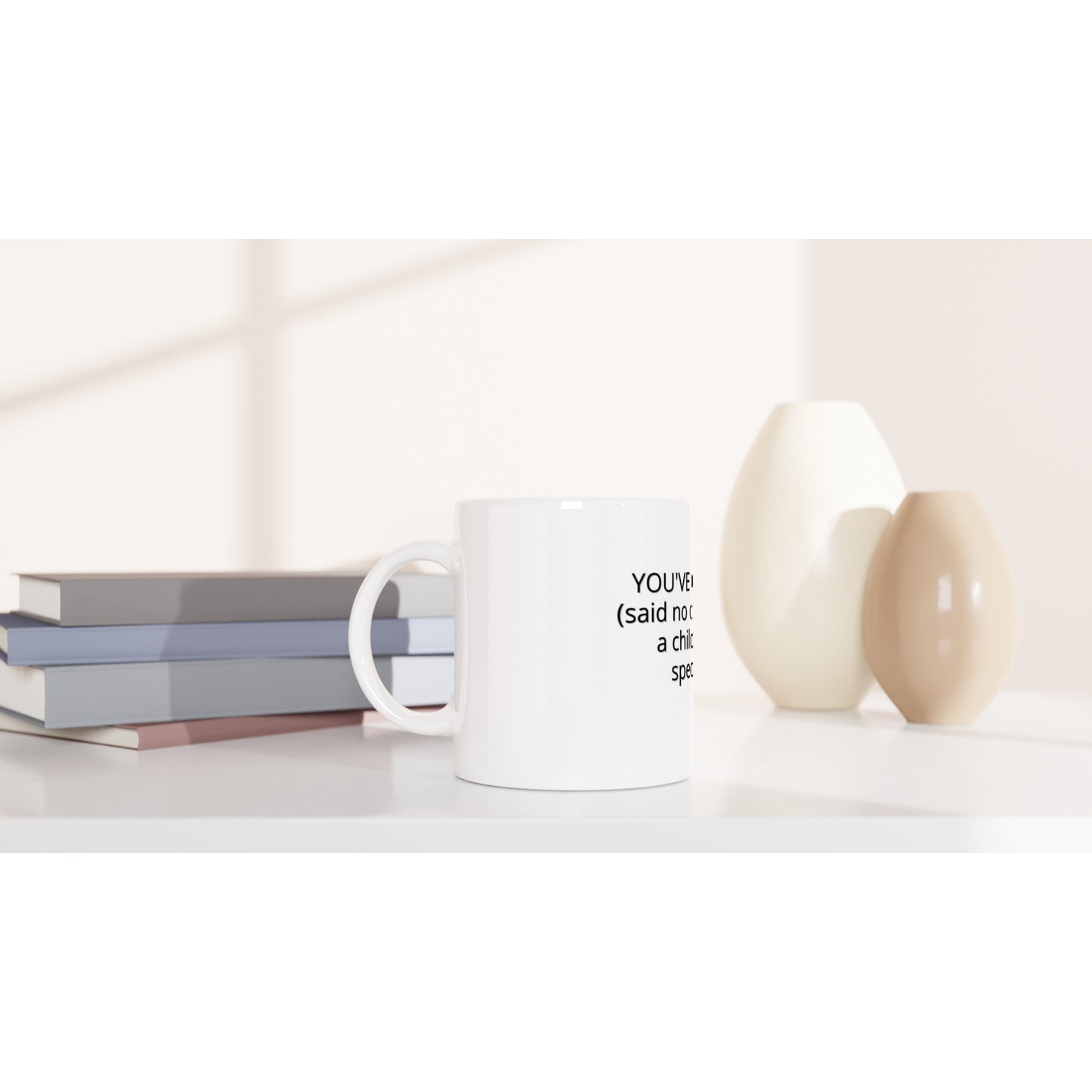 Ceramic Mug You've got this caretaker (not)